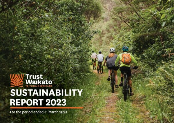 Trust Waikato Sustainability Report 2023 - For the period ended 31 March 2023