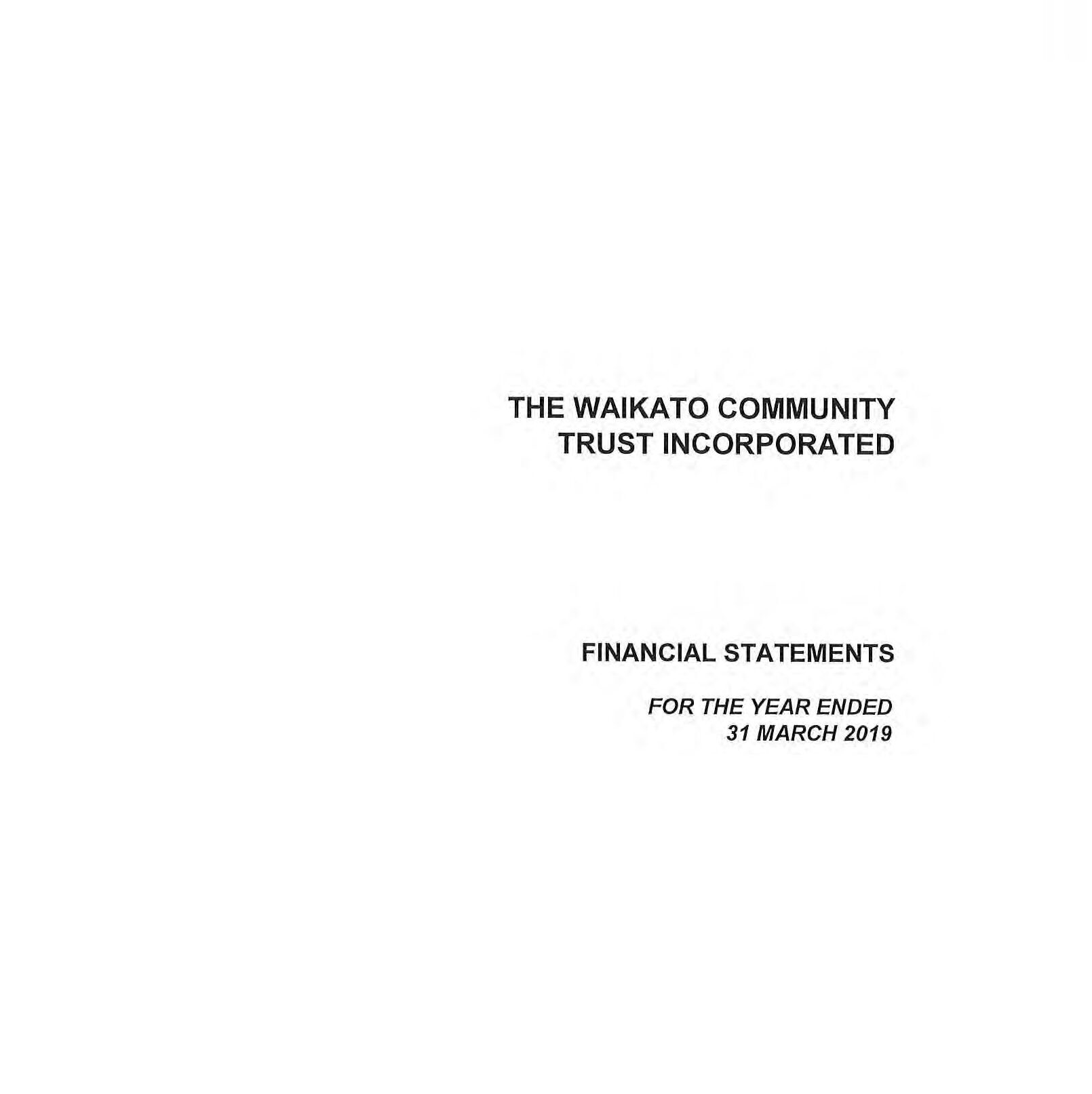 The Waikato Community Trust Incorporated Financial Statements for the year ended 31 March 2019