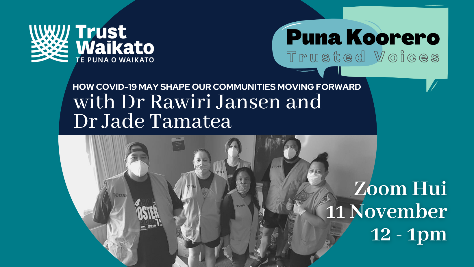 Puna Koorero - Communities with COVID-19 and the way forward with Dr Rawiri Jansen and Dr Jade Tamatea - Zoom Hui 11 November 12-1pm